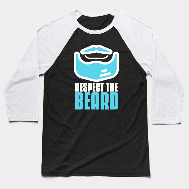 Respect the beard bearded man Baseball T-Shirt by G-DesignerXxX